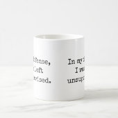 In my defensie, I was unsupervised Funny Quotes Coffee Mug (Center)