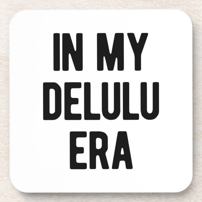 In My Delulu Era Beverage Coaster (Front)