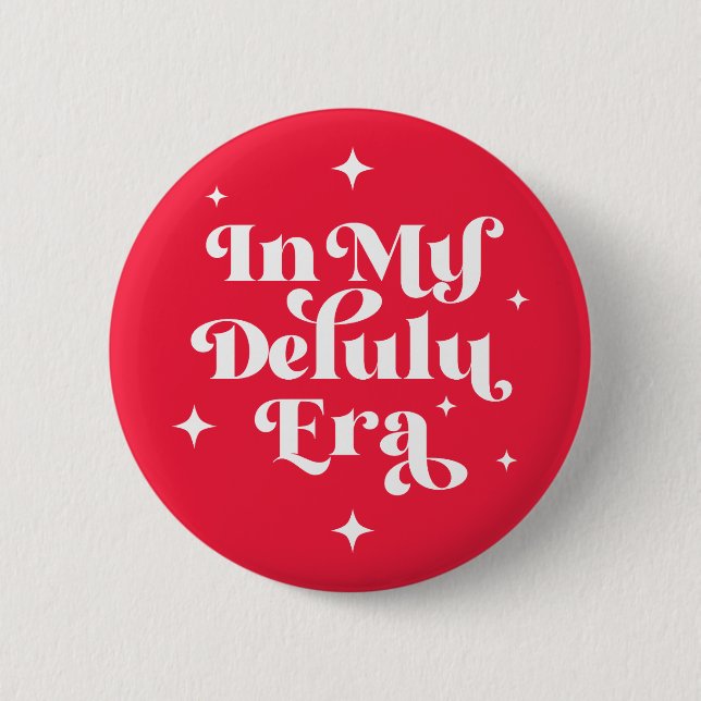 In My Delulu Era Button (Front)