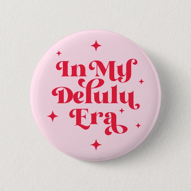 In My Delulu Era Button (Front)