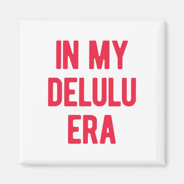In My Delulu Era Magnet (Front)