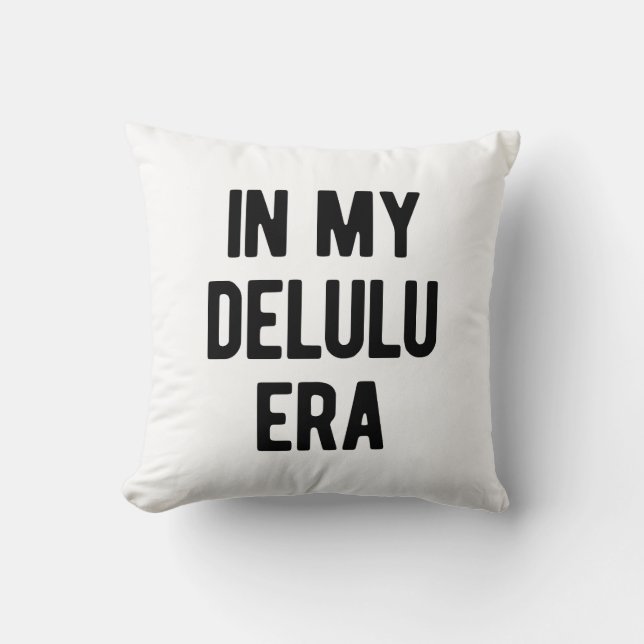 In My Delulu Era Throw Pillow (Front)