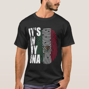 In My Dna Mexico Mexican Flag  T-Shirt