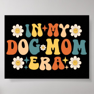 In My Dog Mom Era Poster