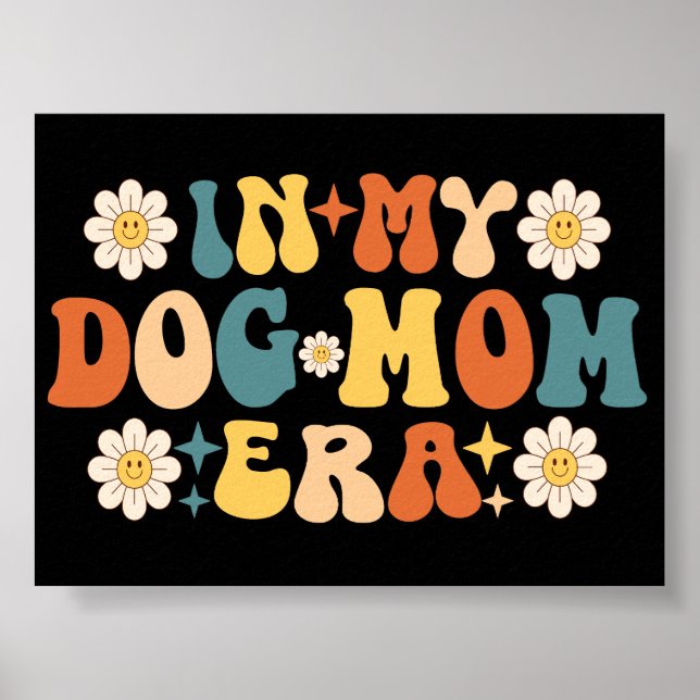 In My Dog Mom Era Poster (Front)