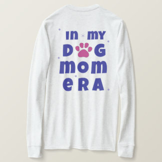 In my dog mom era T-Shirt