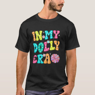 In My Dolly Era for Men Women Vintage Groovy T-Shirt
