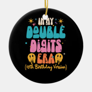 In My Double Digits Era 10Th Birthday Version Hall Ceramic Ornament