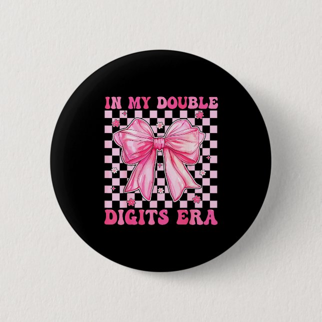 In My Double Digits Era Coquette Bow 10th Birthday Button (Front)
