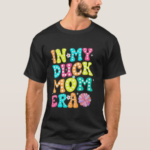 In My Duck Mom Era Groovy Duck Lover Mother s Day  T-Shirt