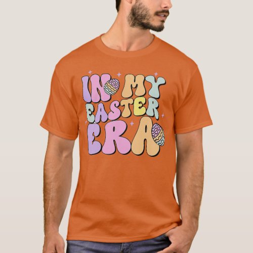 In My Easter Era Retro Happy Easter Day T_Shirt