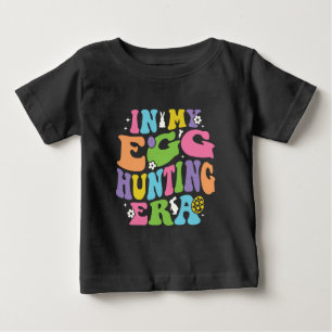 In My Egg Hunting Era: A Humorous Easter Delight Baby T-Shirt