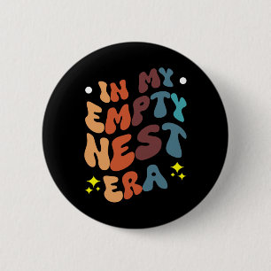 In My Empty Nest Era Button