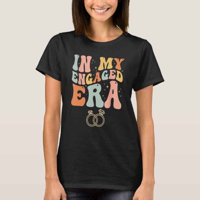 In My Engaged Era 1 T-Shirt (Front)