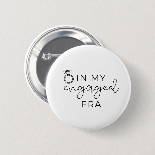 In my engaged era  button (Front & Back)