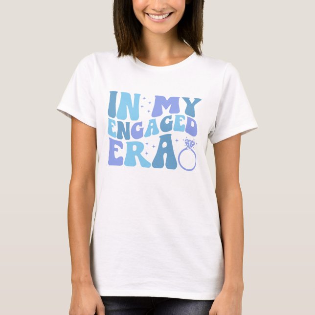 In my Engaged Era Engagement Announcement T-Shirt (Front)