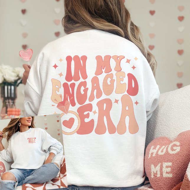 In My Engaged Era Engagement Gift Custom Fiance Sweatshirt (Creator Uploaded)