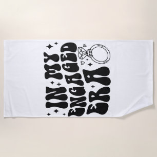 In My Engaged Era - Engagement Gift - New Bride Gi Beach Towel