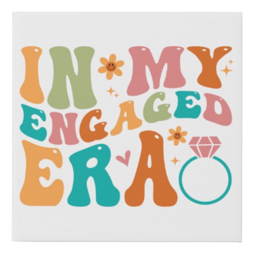 In My Engaged Era Fiance Engagement Future Bride Faux Canvas Print