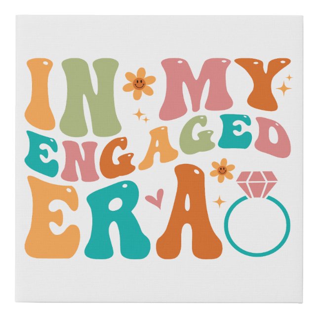 In My Engaged Era Fiance Engagement Future Bride Faux Canvas Print (Front)