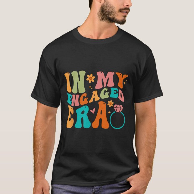 In My Engaged Era Fiance Engagement Future Bride M T-Shirt (Front)