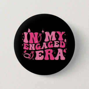 In My Engaged Era Groovy Bride Bachelorette Party  Button