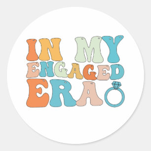 In My Engaged Era Groovy Retro Classic Round Sticker