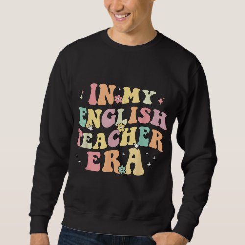 In My English Teacher Era Retro Back To School Lit Sweatshirt