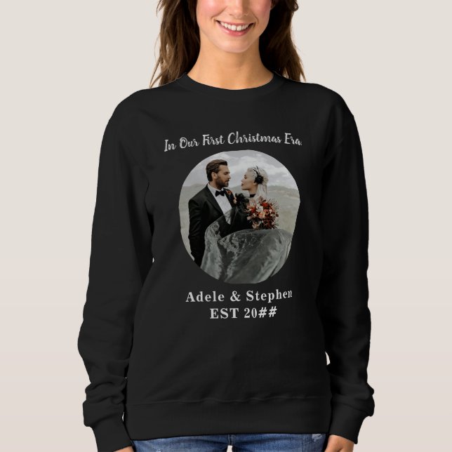 In My Era Our First Christmas Wedding Photo Quote Sweatshirt (Front)