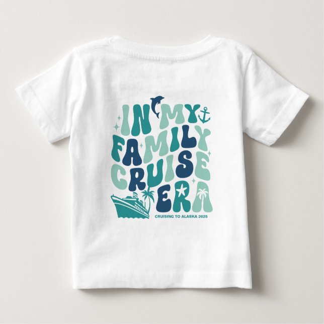 In My Family Cruise Era Custom Group Matching Trip Baby T-Shirt (Back)