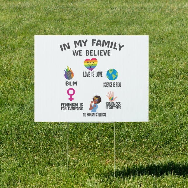 In my family we believe Love is love Sign (Insitu)
