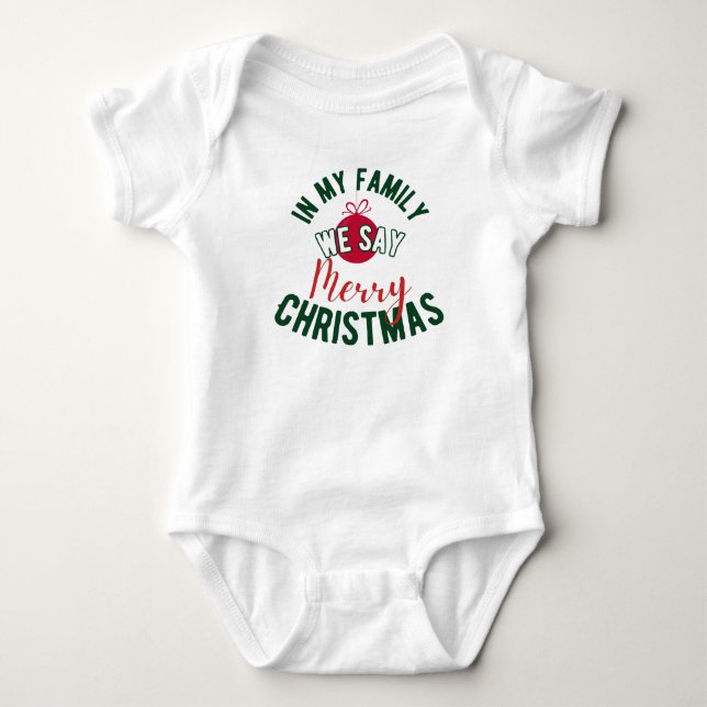 In my family we say Merry Christmas! Baby Bodysuit (Front)