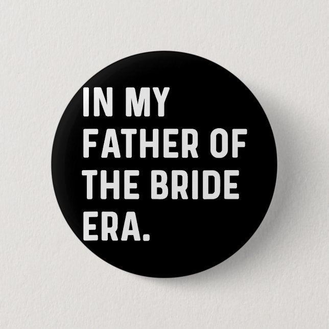 In My Father Of The Bride Era - Wedding Bachelor  Button (Front)