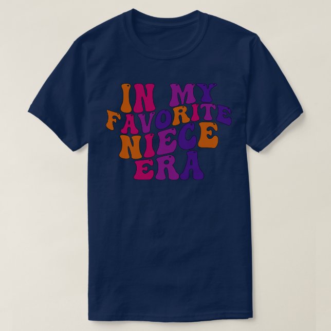 in my favorite niece era T-Shirt (Design Front)