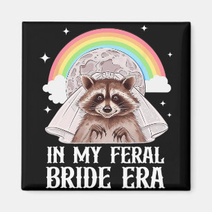 In My Feral Bride Era Design Magnet