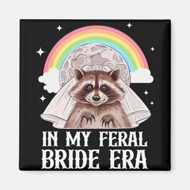 In My Feral Bride Era Design  Magnet (Front)