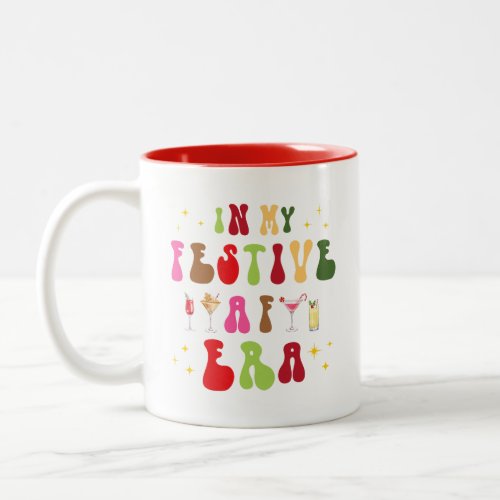 In My Festive AF Era Sassy Holiday Christmas  Two_Tone Coffee Mug