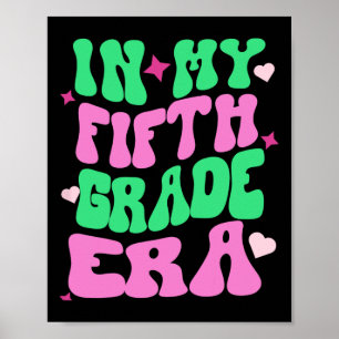 In My Fifth Grade Era Back To School Kids Teachers Poster