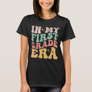 In My First Grade Era, Back To School Teacher Team T-Shirt