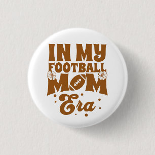 In My Football Mom Era Button