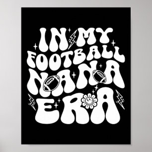 In My Football Nana Era Funny Proud Football Nana Poster