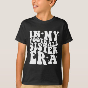 In My Football Sister Era T-Shirt