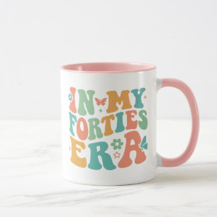 In My Forties Era Mug - Birthday Gift - Gift for