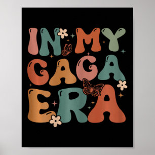 In My Gaga Era Birthday Gaga Matching Family Mothe Poster