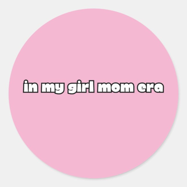 in my girl mom era classic round sticker (Front)