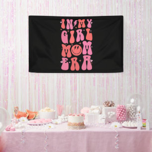 In My Girl Mom Era Retro Groovy Mother's Day Banner