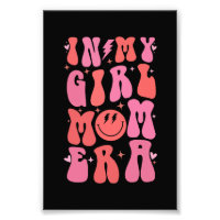 In My Girl Mom Era Retro Groovy Mother's Day 