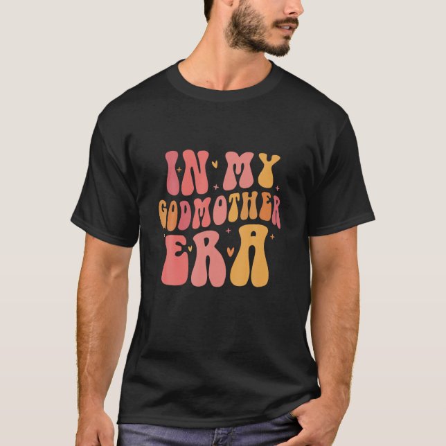 In My Godmother Era T Shirt (Front)