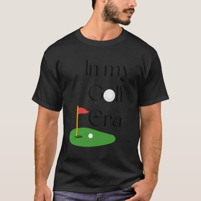 In My Golf Era T-Shirt (Front)