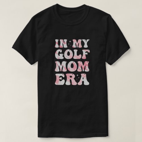 In My Golf Mom Era Colorful Golf Mom T_Shirt